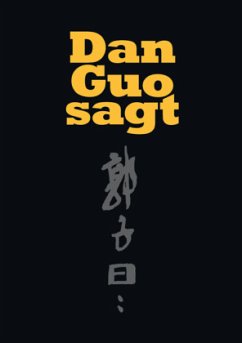 Dan Guo sagt - Guo, Dan