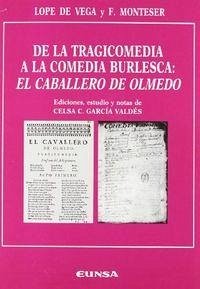 Cover De la tragicomedia a la comedia burlesca : el caballero de Olmedo