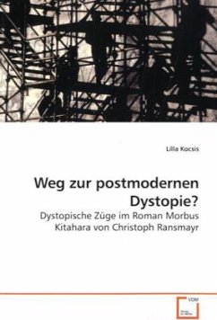 Weg zur postmodernen Dystopie? - Kocsis, Lilla