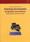 Empresas documentales de gestión de archivos : estudio, análisis y descripción de servicios Empresas documentales de gestión de archivos : estudio, análisis y descripción de servicios