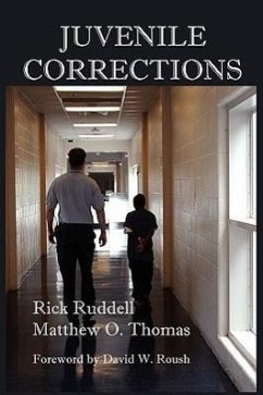 Juvenile Corrections - Ruddell, Rick; Thomas, Matthew O