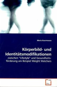 Körperbild- und Identitätsmodifikationen - Kourmouza, Maria