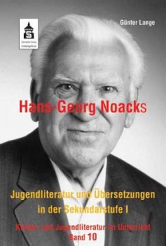 Hans-Georg Noacks Jugendliteratur und Übersetzungen in der Sekundarstufe I - Lange, Günter
