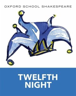 Oxford School Shakespeare: Twelfth Night - Shakespeare, William