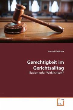 Gerechtigkeit im Gerichtsalltag - Kubiczek, Konrad