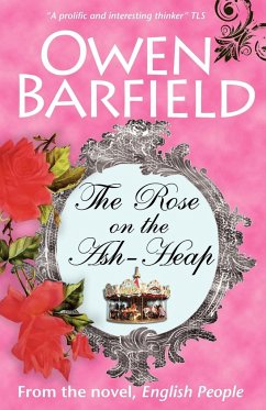 The Rose on the Ash-Heap - Barfield, Owen