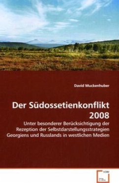 Der Südossetienkonflikt 2008 - Muckenhuber, David