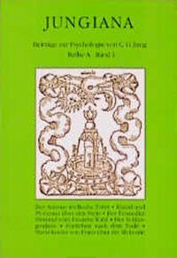 Jungiana / Reihe A. Beiträge zur Psychologie von C. G. Jung