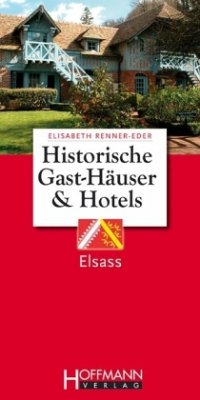 Elsass / Historische Gast-Häuser und Hotels