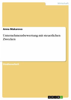 Unternehmensbewertung mit steuerlichen Zwecken - Makarova, Anna