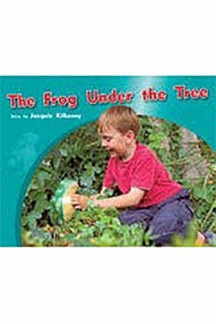 The Frog Under the Tree: Leveled Reader Bookroom Package Green (Levels 12-14)