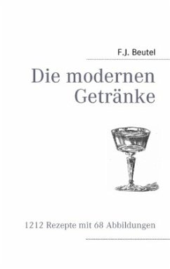 Die modernen Getränke - Beutel, F.J.