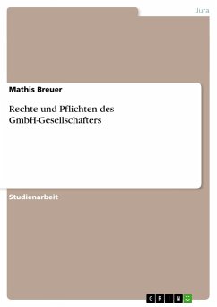Rechte und Pflichten des GmbH-Gesellschafters - Breuer, Mathis