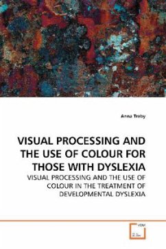 VISUAL PROCESSING AND THE USE OF COLOUR FOR THOSE WITH DYSLEXIA - Treby, Anna