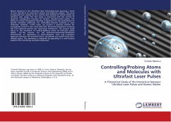 Controlling/Probing Atoms and Molecules with Ultrafast Laser Pulses - Manescu, Corneliu