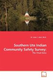 Southern Ute Indian Community Safety Survey: Southern Ute Indian Community Safety Survey: