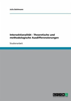 Intersektionalität - Theoretische und methodologische Ausdifferenzierungen - Bohlmann, Julia