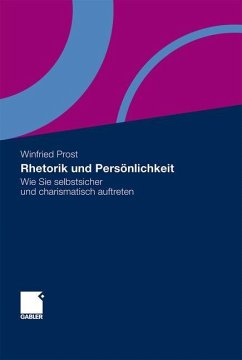 Rhetorik und Persönlichkeit - Prost, Winfried