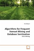 Algorithms for Frequent Itemset Mining and Database Sanitization