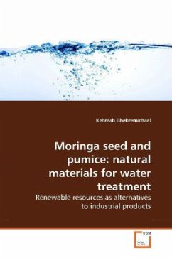 Moringa seed and pumice: natural materials for water treatment - Ghebremichael, Kebreab