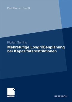 Mehrstufige Losgrößenplanung bei Kapazitätsrestriktionen - Sahling, Florian