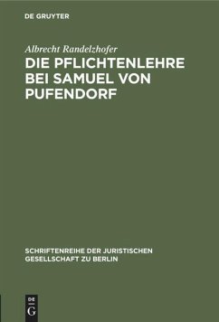 Die Pflichtenlehre bei Samuel von Pufendorf - Randelzhofer, Albrecht