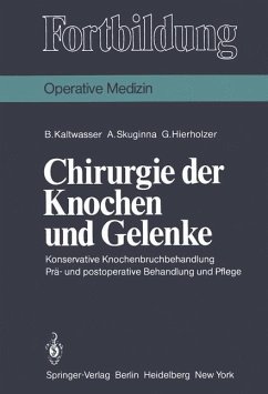 Chirurgie der Knochen und Gelenke - Kaltwasser, Bruno;Skuginna, Armin;Hierholzer, Günther
