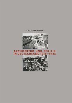 Architektur und Politik in Deutschland 1918¿1945 - Lane, Barbara Miller