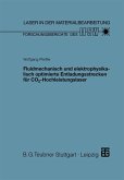 Fluidmechanisch und elektrophysikalisch optimierte Entladungsstrecken für CO2-Hochleistungslaser Fluidmechanisch und elektrophysikalisch optimierte Entladungsstrecken für CO2-Hochleistungslaser