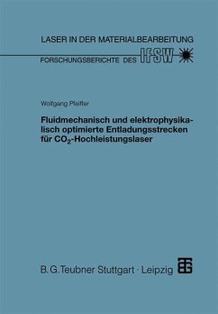 Fluidmechanisch und elektrophysikalisch optimierte Entladungsstrecken für CO2-Hochleistungslaser - Pfeiffer, Wolfgang