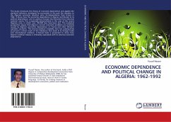 ECONOMIC DEPENDENCE AND POLITICAL CHANGE IN ALGERIA: 1962-1992 - Nasser, Youcef