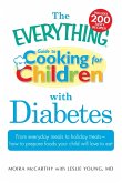 The Everything Guide to Cooking for Children with Diabetes