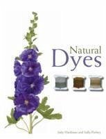 Natural Dyes - Hardman, Judy; Pinhey, Sally