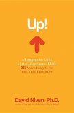 Up! a Pragmatic Look at the Direction of Life: 365 Ways Today Is the Best Time to Be Alive