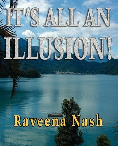 It's All An Illusion! - Nash, Raveena