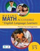 Making Math Accessible to English Language Learners: Practical Tips and Suggestions (Grades 3-5)