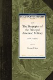 The Biography of the Principal American Military and Naval Heroes