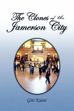The Clones of the Jamerson City - Kiani, Giti