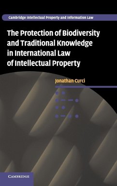 The Protection of Biodiversity and Traditional Knowledge in International Law of Intellectual Property - Curci, Jonathan