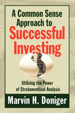 A Common Sense Approach to Successful Investing - Doniger, Marvin H.