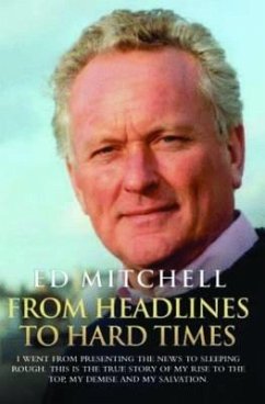 From Headlines to Hard Times - Mitchell, Ed