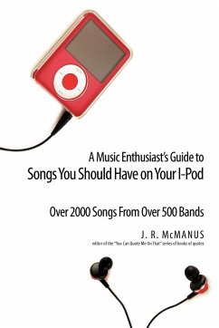 A Music Enthusiast Guide to Songs You Should Have on Your I-Pod - McManus, J. R.