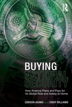 Buying National Security - Adams, Gordon; Williams, Cindy