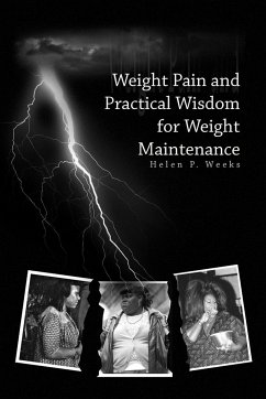 Weight Pain and Practical Wisdom for Weight Maintenance