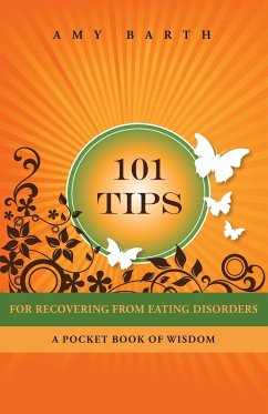 101 Tips for Recovering from Eating Disorders - Barth, Amy