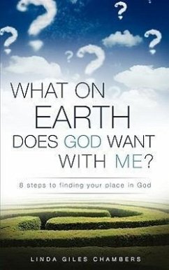 What on Earth Does God Want with Me? - Chambers, Linda Giles