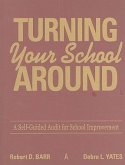 Turning Your School Around: A Self-Guided Audit for School Improvement