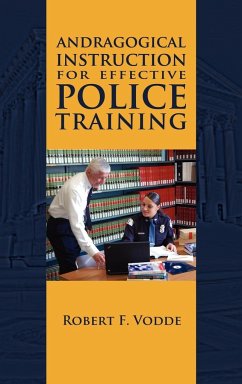 Andragogical Instruction for Effective Police Training - Vodde, Robert F.