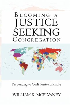 Becoming a Justice Seeking Congregation - William K. McElvaney