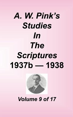 A. W. Pink's Studies in the Scriptures, Volume 09 - Pink, Arthur W.